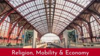 Religion, Mobility & Economy: UCSIA Summer School 2022 (Antwerp, Belgium) Call for Papers